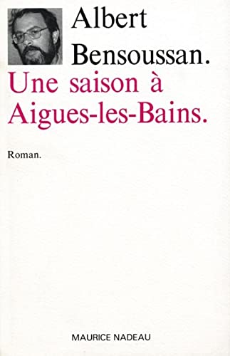 Beispielbild fr Une Saison  Aigues-Les-Bains zum Verkauf von Ammareal