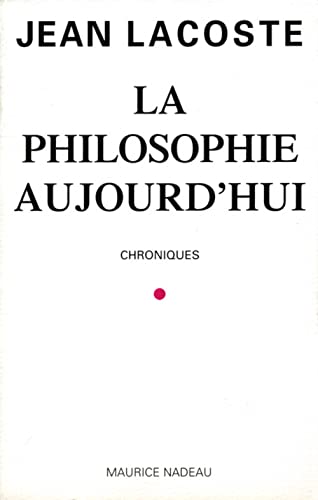 Stock image for La Philosophie aujourd'hui for sale by Ammareal