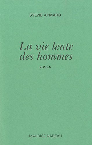 Beispielbild fr La vie lente des hommes zum Verkauf von Ammareal