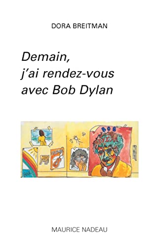Beispielbild fr Demain, j'ai rendez-vous avec Bob Dylan zum Verkauf von Ammareal
