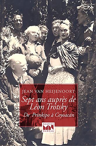 Beispielbild fr Sept ans aupres de Leon Trotsky : De Prinkipo  Coyacan (French Edition) zum Verkauf von Gallix