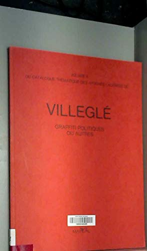 Imagen de archivo de Catalogue thmatique des affiches lacres de Villegl -volume 2-. Graffiti p. a la venta por Shanti