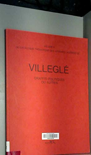 9782862340432: Catalogue thmatique des affiches lacres de Villegl -volume 2-. Graffiti politiques ou autres