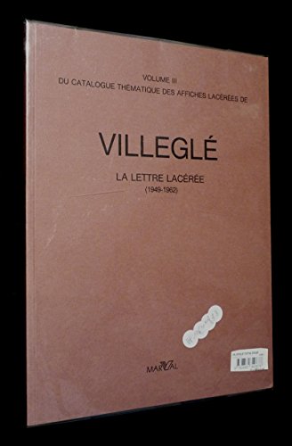 9782862340678: Catalogue thmatique des affiches lacres de Villegl -volume 3 et 4-. La Lettre lacre