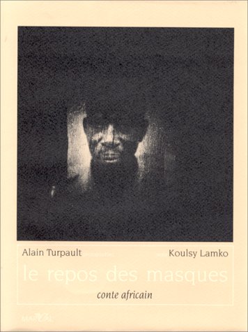 Beispielbild fr Le repos des masques. Conte africain [Alain Turpault] zum Verkauf von Pallas Books Antiquarian Booksellers