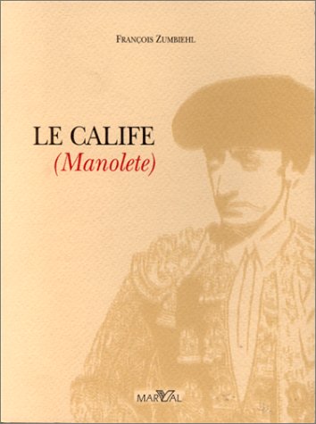 9782862341774: Le Calife -Manolete-
