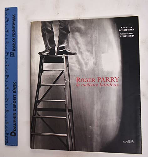 9782862342047: Roger Parry, le mtore fabuleux: [exposition, Paris, Htel de Sully, 19 janvier-10 mars 1996