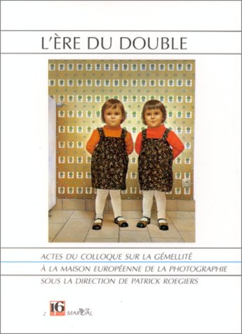 9782862342573: L' re du double: Actes du Colloque sur la gmellit [tenu les 23 et 24 novembre 1996  la Maison europenne de la photographie