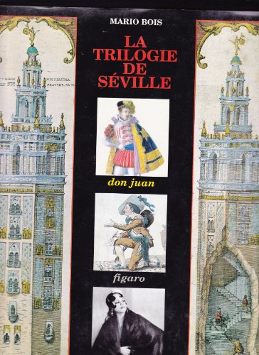 Stock image for LA TRILOGIE DE SEVILLE. Don Juan, Figaro, Carmen for sale by Ammareal