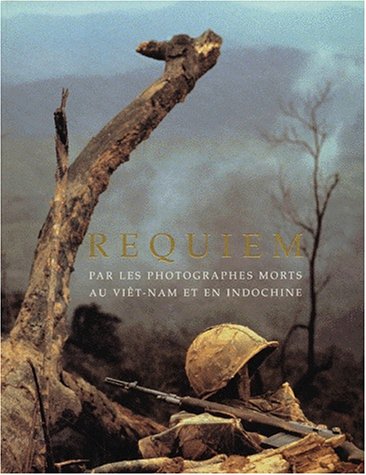 9782862342733: Requiem. Par Les Photographes Morts Au Viet-Nam Et En Indochine