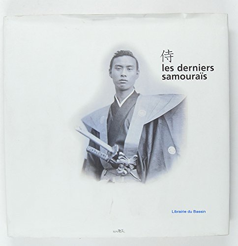 Les Derniers Samourais.