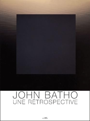 9782862343310: John Batho, Une Retrospective