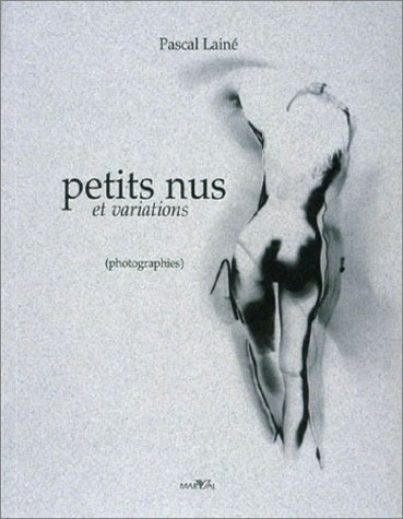 Imagen de archivo de PETITS NUS ET VARIATIONS (photographies). a la venta por Sainsbury's Books Pty. Ltd.