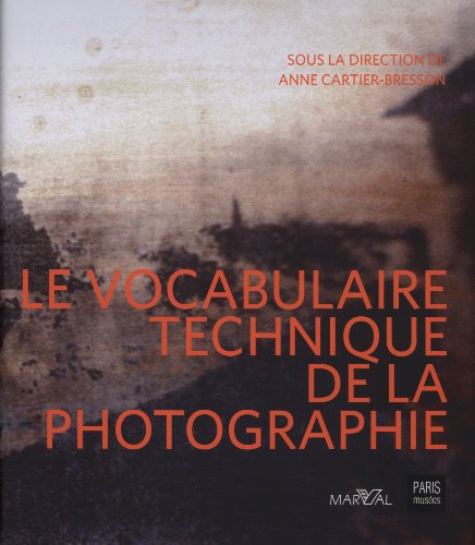 Imagen de archivo de vocabulaire technique de la photographie (MARVAL) a la venta por Jackson Street Booksellers