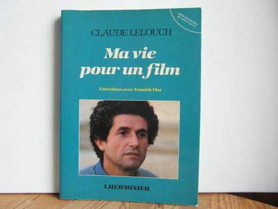 9782862440545: Ma vie pour un film / entretiens avec yonnick flot