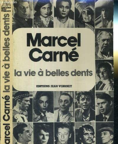 La Vie a Belles Dents; Souvenirs (9782862520193) by Marcel Carne