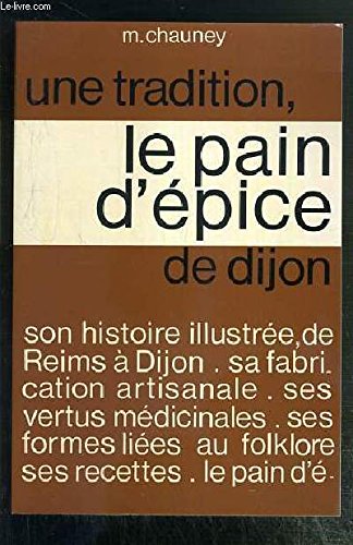 Beispielbild fr Le pain d'epice de dijon zum Verkauf von medimops