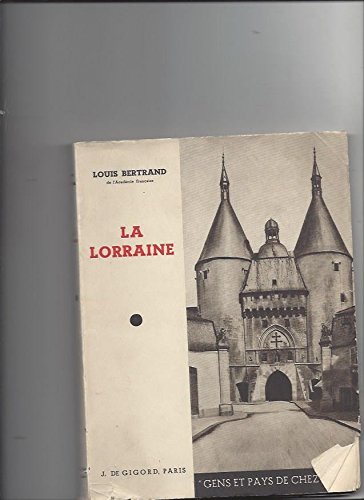 9782862530154: Lorraine: Cadre naturel, histoire, art, littrature, langue, conomie, traditions populaires (Encyclopdies R)