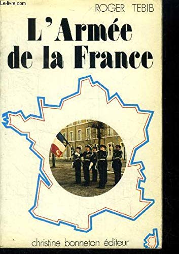 L'Armée de la France : Sa philosophie et ses traditions