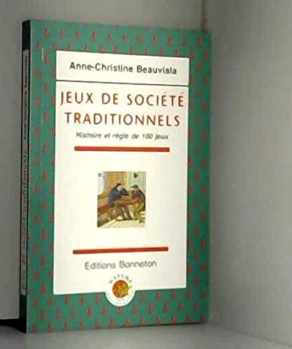 Beispielbild fr Jeux de socit traditionnels : Histoire et rgles de 100 jeux zum Verkauf von medimops