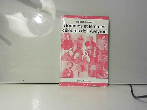 Stock image for Hommes Et Femmes Clbres De L'aveyron for sale by RECYCLIVRE