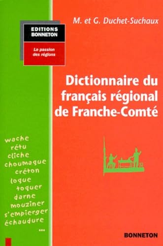 Beispielbild fr Dictionnaire du français r gional de Franche-Comt zum Verkauf von WorldofBooks