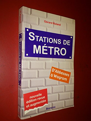 Stations de métro : D'Abbesses à Wagram Roland, Gérard - Roland, Gérard