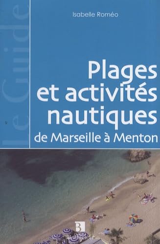 Stock image for Les plages et activits nautiques de Marseille  Menton for sale by A TOUT LIVRE