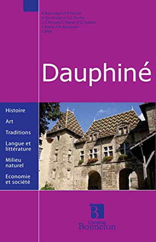 9782862533711: Dauphin: Drme, Hautes-Alpes, Isre (Encyclopdie Bonneton)