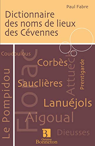 Beispielbild fr Dictionnaire des noms de lieux des Cvennes zum Verkauf von medimops