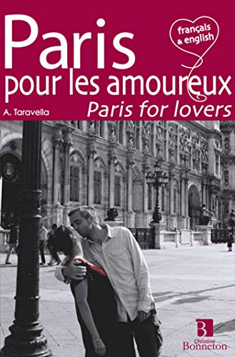 Beispielbild fr Paris pour les amoureux : Edition bilingue franais-anglais zum Verkauf von Librairie Th  la page