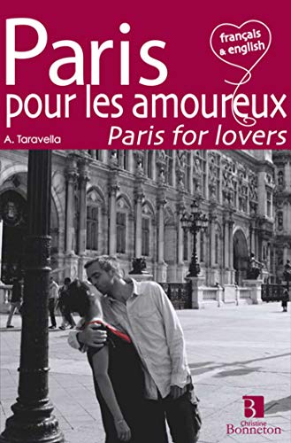 Stock image for Paris pour les amoureux : Edition bilingue franais-anglais for sale by Ammareal