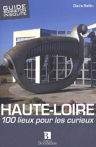 9782862535111: Haute-Loire. 100 lieux  dcouvrir