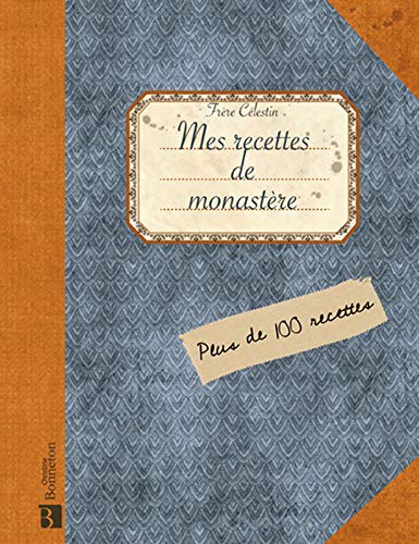 Beispielbild fr Mes Recettes De Monastre : Plus De 100 Recettes zum Verkauf von RECYCLIVRE