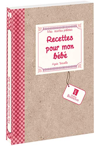Beispielbild fr Recettes Preferees : Recettes pour Mon Bebe zum Verkauf von Librairie Th  la page