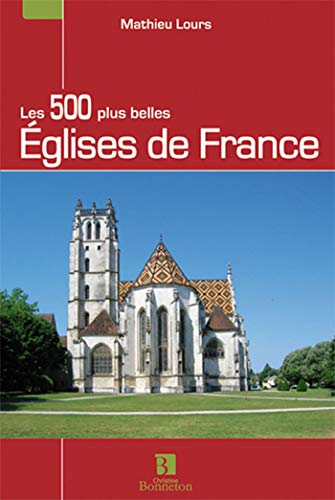 Beispielbild fr Les 500 plus belles glises de France zum Verkauf von medimops