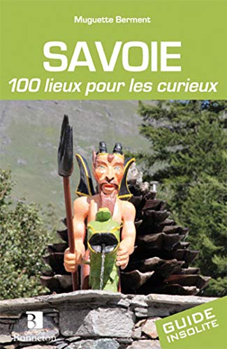 9782862535906: Savoie: 100 lieux pour les curieux