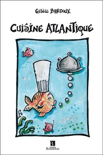 Beispielbild fr Cuisine Atlantique zum Verkauf von RECYCLIVRE