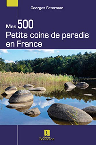 9782862536279: Mes 500 petits coins de paradis en France