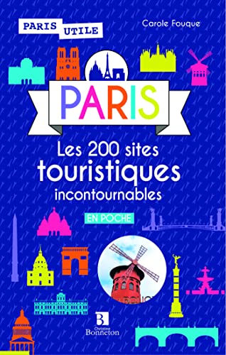 9782862536729: Paris: Les 200 sites touristiques incontournables