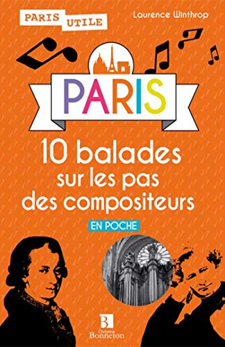 Beispielbild fr Paris : 10 balades sur les pas des compositeurs zum Verkauf von Revaluation Books