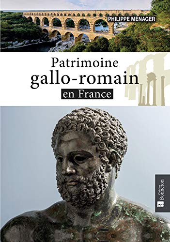 Beispielbild fr Patrimoine Gallo-Romain en France. zum Verkauf von Books+