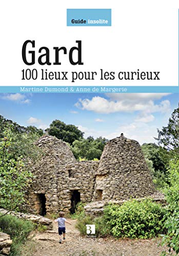Beispielbild fr Gard : 100 lieux pour les curieux zum Verkauf von medimops