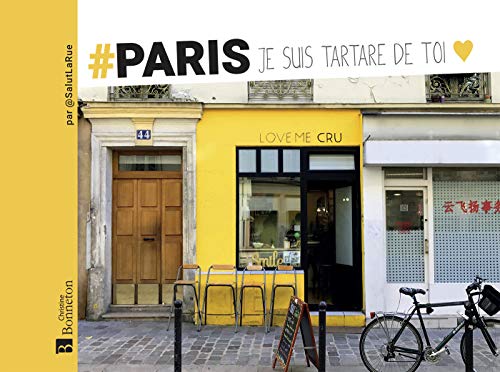 Imagen de archivo de Paris je suis tartare de toi : Par @SalutLaRue a la venta por medimops