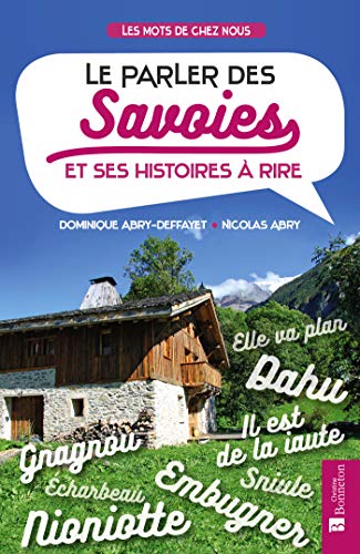 Beispielbild fr Le parler des Savoies et ses histoires  rire zum Verkauf von Gallix