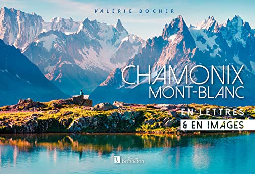 Beispielbild fr Chamonix / Mont Blanc: En lettres & en images [Reli] BOCHER, Valrie zum Verkauf von BIBLIO-NET