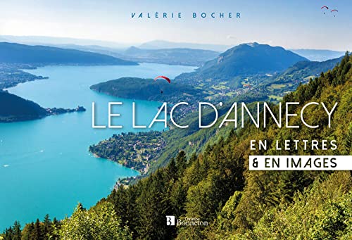 Beispielbild fr Le lac d'Annecy: En lettres & en images [Reli] BOCHER, Valrie zum Verkauf von BIBLIO-NET