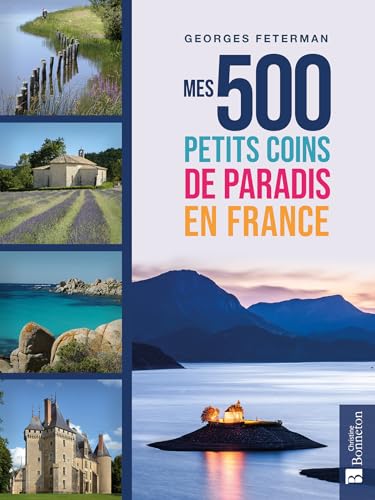 Beispielbild fr Mes 500 petits coins de paradis en France zum Verkauf von Gallix