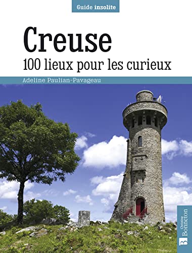 Beispielbild fr Creuse. 100 lieux pour les curieux zum Verkauf von medimops