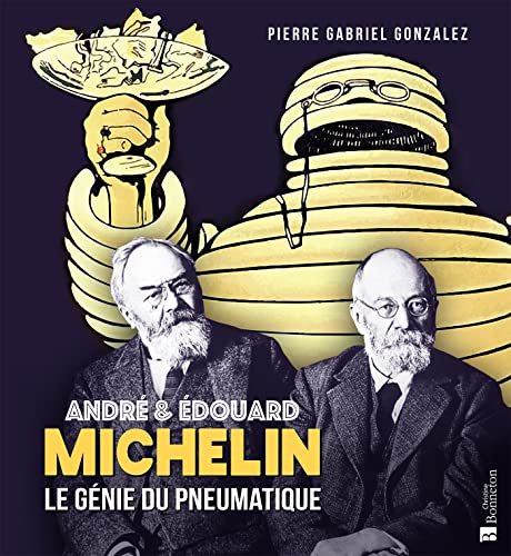 Beispielbild fr Andr et douard Michelin - Le gnie du pneumatique zum Verkauf von medimops